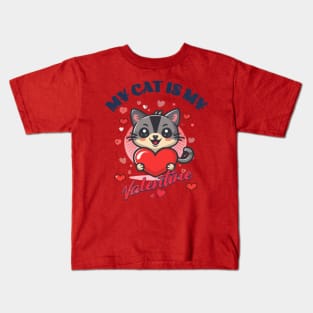 My Cat is My Valentine Kids T-Shirt